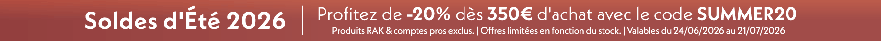  Soldes d'été 2026 | Profitez de -20% dès 350€ d'achat avec le code SUMMER20 